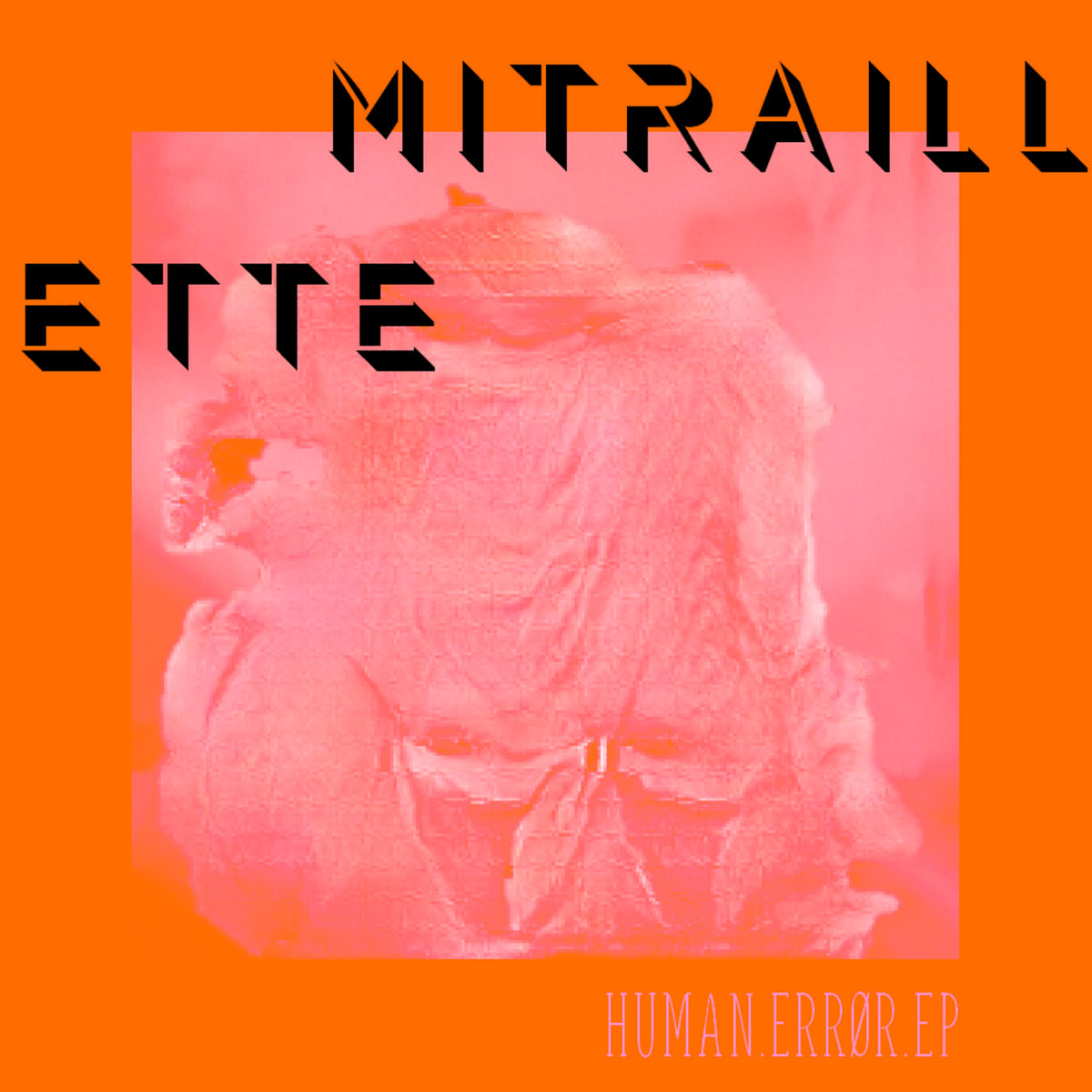 Mitraillette Human Error