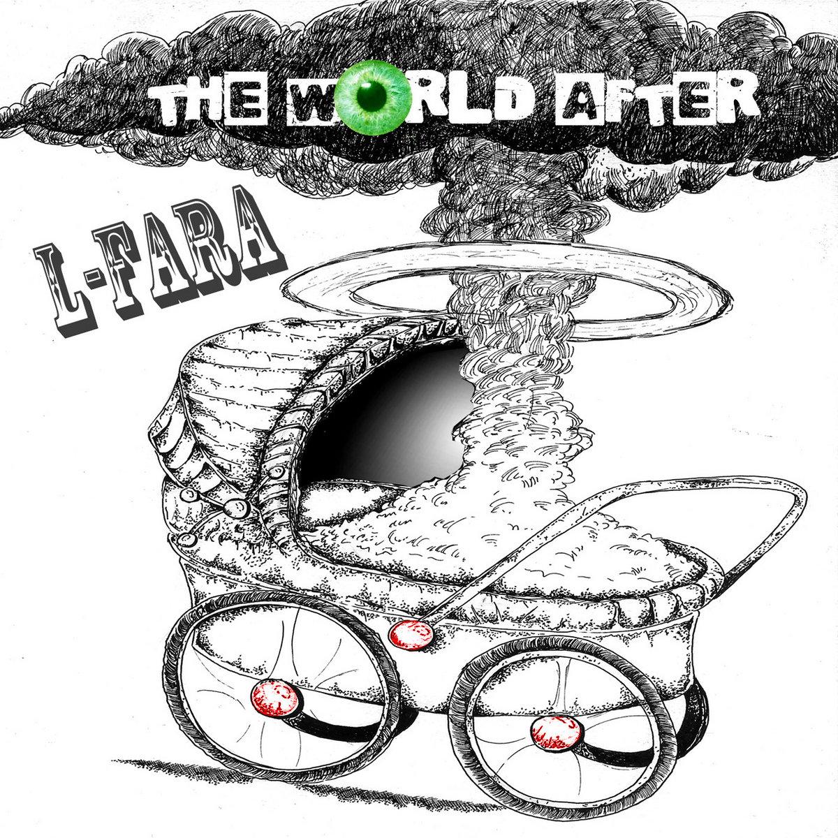 l fara the world after