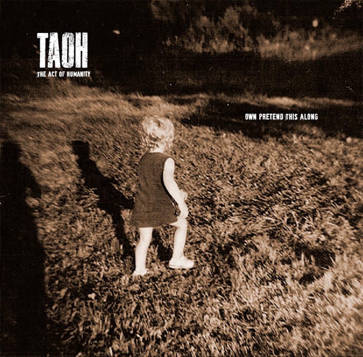 TAOH Own Pretend This Along