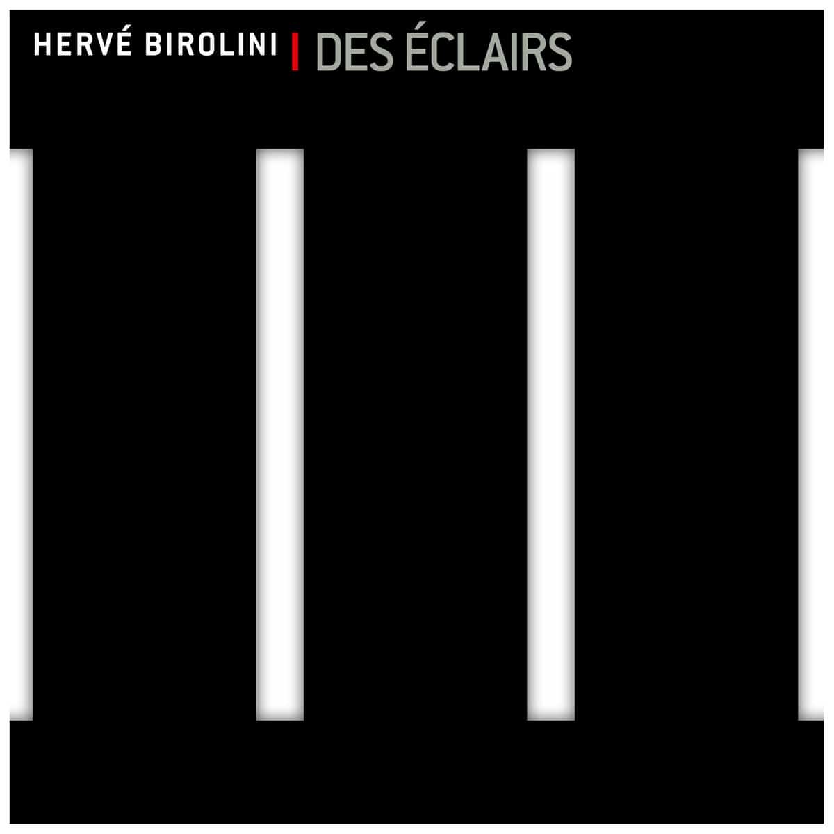 Herve Birolini Des eclairs