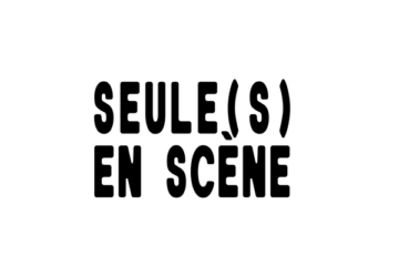 SEULES EN SCENE